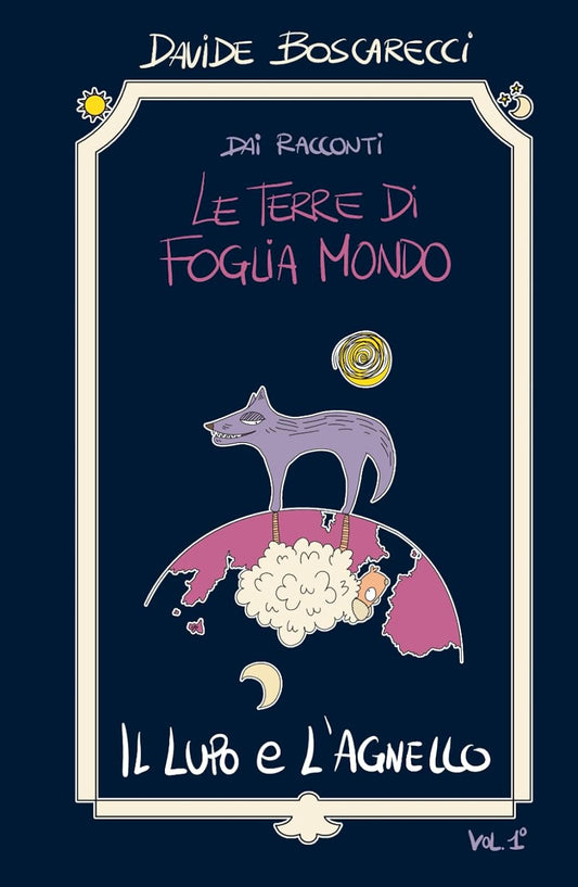 Dai Racconti "Le Terre di Foglia Mondo" Il Lupo & L'Agnello